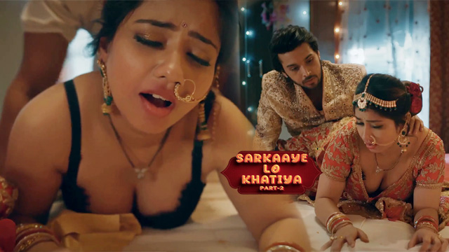 Sarkaaye Lo Khatiya Part 02 – Ep 7 – 2025 – Hot Web Series – Ullu